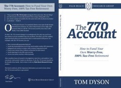 The 770 Account How to Fund Your Own Worry-Free, 100% Tax-Free Retirement
