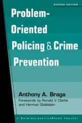 Problem-Oriented Policing and Crime Prevention, 2nd edition by Anthony A. Braga