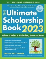 Ultimate Scholarship Book 2023 : Billions of Dollars in Scholarships, Grants and