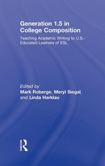 Generation 1.5 in College Composition: Teaching Academic Writing to U.S.-Educate