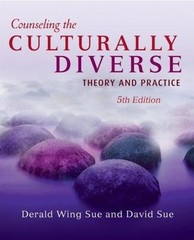 Counseling the Culturally Diverse: Theory and Practice by Derald Wing Sue, Davi