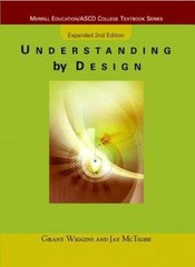 Understanding by Design, Expanded Edition by Wiggins, Grant; McTighe, Jay