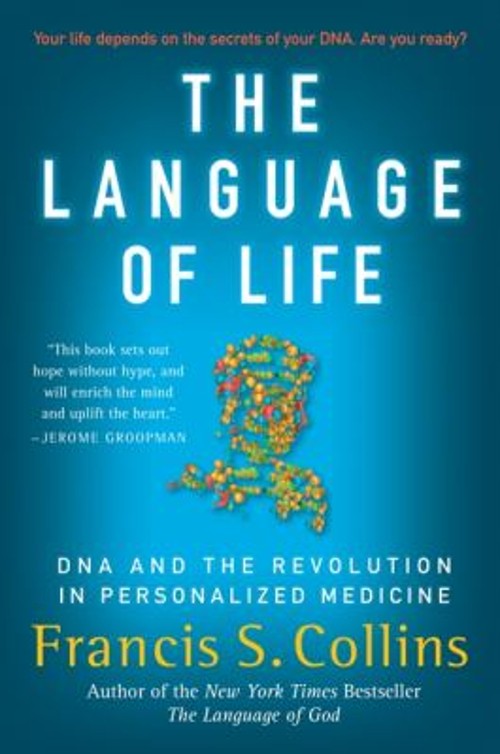 The Language of Life : DNA and the Revolution in Personalized Med