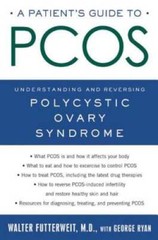 A Patient’s Guide to PCOS: Understanding–and Reversing–Polycystic Ovary – GOOD