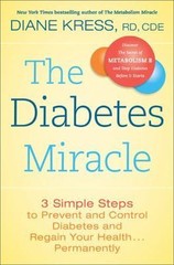 The Diabetes Miracle: 3 Simple Steps to P- 9780738215051, Diane Kress, hardcover