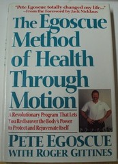 The Egoscue Method of Health Through Motion: A Revolutionary Program That Lets Y