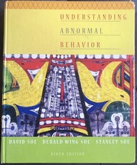 UNDERSTANDING ABNORMAL BEHAVIOR 9th ED 2nd PRINT DAVID DERALD WING STANLEY SUE