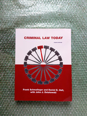 Criminal Law Today Daniel E., Schmalleger, Frank J., Dolatowski,