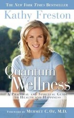 Quantum Wellness: A Practical Guide to Health and Happiness – VERY GOOD