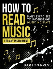 How to Read Music for Any Instrument: Daily Exercises to Understand Music in…