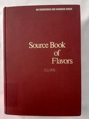 Source Book of Flavors by Henry B. Heath, The AVI Publishing Company, Inc., 1981