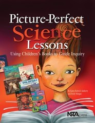 Picture-Perfect Science Lessons: Using Children’s Books To Guide Inquiry; Gr…