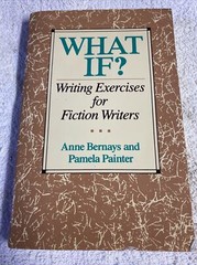 What If? Writing Exercises for Fiction Writers – Paperback – Very Good