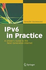 IPv6 in Practice: A Unixer’s – Paperback, by Stockebrand Benedikt – Very Good