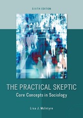 The Practical Skeptic: Core Concepts in Sociology by McIntyre