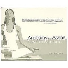 Anatomy and Asana: Preventing Yoga Injuries Susi Hately spiral_bound Used – Goo