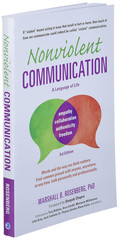 Nonviolent Communication: A Language of Life: Life-Changing Tools for Healthy Re