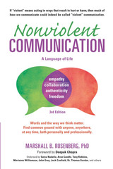 Nonviolent Communication: A Language of Life: Life-Changing Tools for Healthy Re