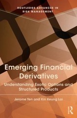 Emerging Financial Derivatives : Understanding Exotic Options and Structured …