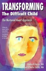 Transforming the Difficult Child: The Nurtured Heart Approach – Paperback – GOOD