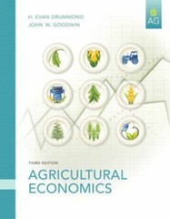 AGRICULTURAL ECONOMICS (3RD EDITION) By Drummond H. Evan Ph.d. & John W. Goodwin