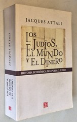 Los judíos, el mundo y el dinero. Historia económica del pueblo judío (Spanish..