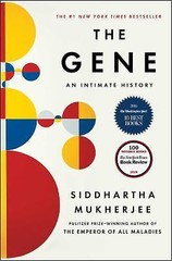 Gene : An Intimate History by Siddhartha Mukherjee Stated 1st Edition