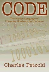Code: The Hidden Language of Computer Hardware and Software – Hardcover – GOOD