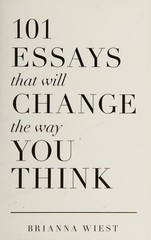 101 Essays That Will Change The Way You Think, Wiest, Brianna, Excellent Book