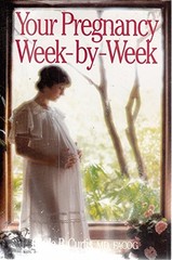 Your Pregnancy Week By Week (1 – GOOD