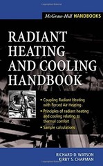 RADIANT HEATING AND COOLING HANDBOOK By Richard Watson & Kirby Chapman