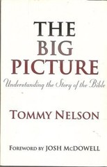 The Big Picture: Understanding the Story of the Bible – Tommy Nelson – Good …
