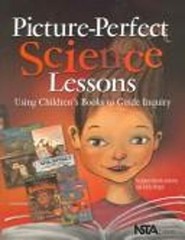 Picture-Perfect Science Lessons : Using Children’s Books to Guide