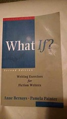 What If?: Writing Exercises – Paperback, by Bernays Anne; Painter – Acceptable