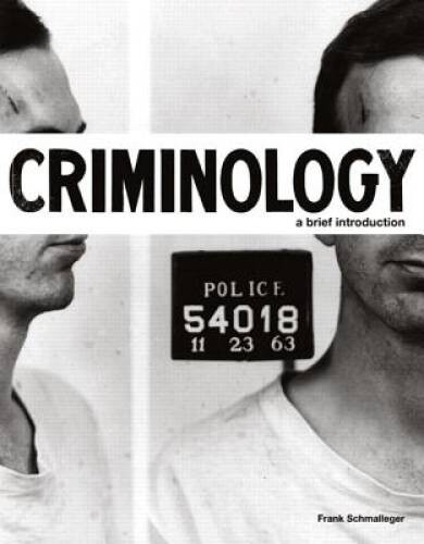Criminology: A Brief Introduction – Paperback By Frank Schmalleger – GOOD