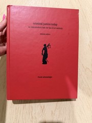 Criminal Justice Today: An Introductory Text for the 21st Century Schmalleger