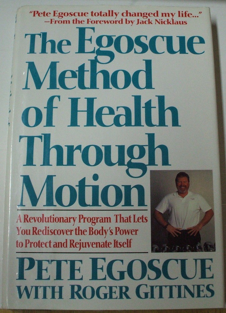 The Egoscue Method of Health Through Motion: A Revolutionary Program That Le…