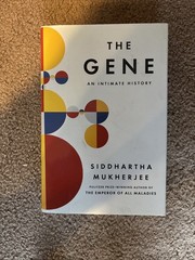 Gene : An Intimate History by Siddhartha Mukherjee (2016, Hardcover)