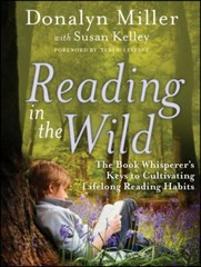 Reading in the Wild: The Book Whisperer’s- 047090030X, paperback, Donalyn Miller