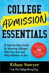 College Admission Essentials: A Step-By-Step Guide to Showing Colleges Who…