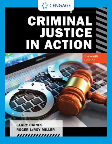 Criminal Justice in Action (MindTap Course List) by Gaines, Larry