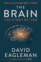 The Brain: The Story of You by David Eagleman, Paperback NEW