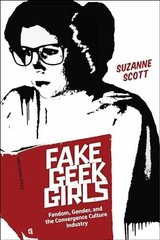 Fake Geek Girls: Fandom, Gender, and – Paperback, by Scott Suzanne – Very Good q