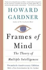 Frames of Mind: The Theory of Multiple Intelligences by Howard E Gardner: Used