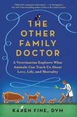 The Other Family Doctor: A Veterinarian Explores What Animals Can Teach U – GOOD