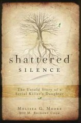 Shattered Silence: The Untold Story of a Serial Killer’s Daughter – GOOD