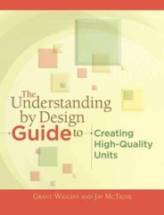 The Understanding by Design Guide to Creating High-Quality Units – GOOD