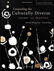 Counseling the Culturally Diverse : Theory and Practice by Derald Wing Sue
