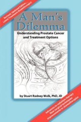 Man’s Dilemma : Understanding Prostate Cancer and Treatment Options, Paperbac…