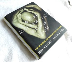 Where Mathematics Come From : How the Embodied Mind Brings Mathematics into…